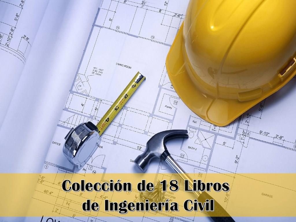 Colección De 18 Libros De Ingeniería Civil – El Saber 21