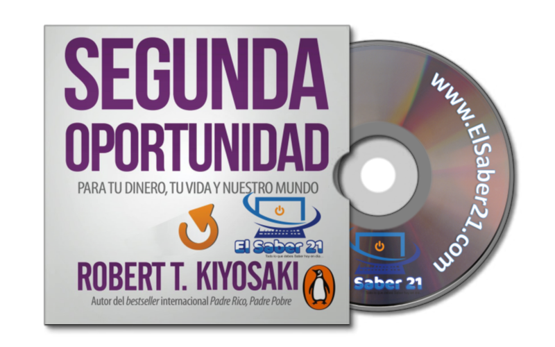 AudioLibro Segunda Oportunidad Robert T Kiyosaki | ElSaber21